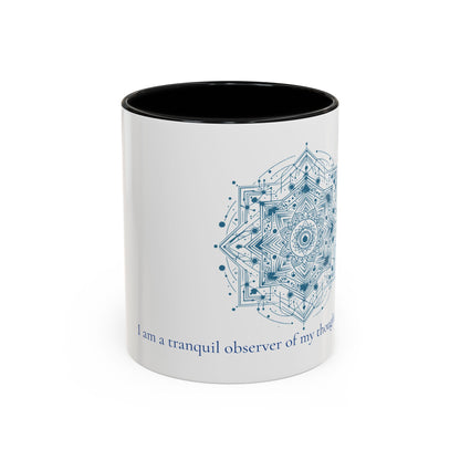 "Tranquil" -II-  Mantra Inspired Coffee Mug (11oz, 15oz)