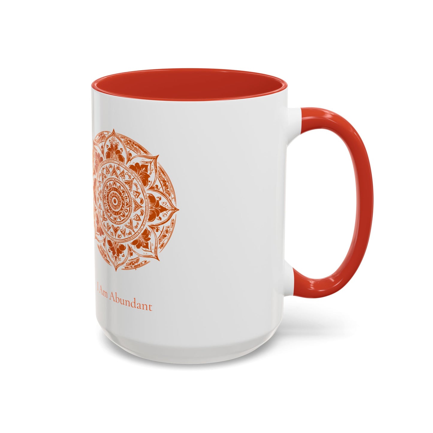 Abundance -III-  Mantra Inspired Coffee Mug (11oz, 15oz)